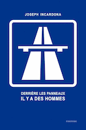 Derrière les panneaux il y a des hommes